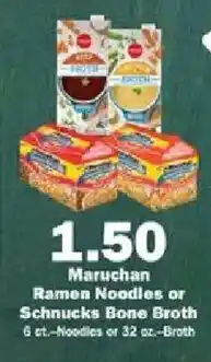 Schnucks Maruchan Ramen Noodles or Schnucks Bone Broth offer