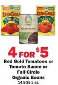 Schnucks Red Gold Tomatoes or Tomato Sauce or Full Circle Organic Beans offer