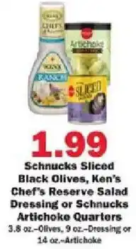 Schnucks Schnucks Sliced Black Olives, Ken's Chef's Reserve Salad Dressing or Schnucks Artichoke Quarters offer