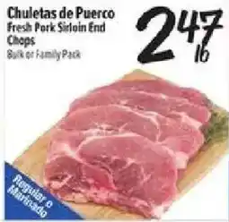 El Super Chuletas de Puerco Fresh Pork Sirloin End Chops offer