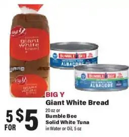 Big Y Big Y Giant White Bread or Bumble Bee Solid White Tuna offer
