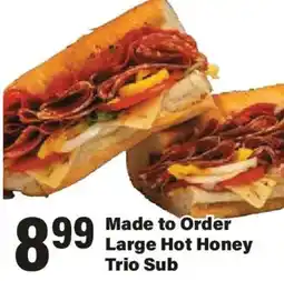 Big Y Made to Order Large Hot Honey Trio Sub offer