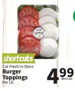 Food City Shortcuts Cut Fresh In-Store Burger Toppings offer
