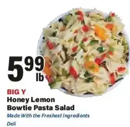Big Y Big Y Honey Lemon Bowtie Pasta Salad offer