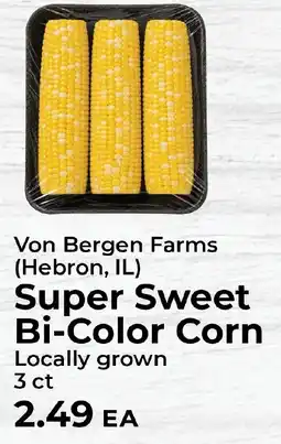 Sunset Foods Von Bergen Farms Super Sweet Bi-Color Corn offer