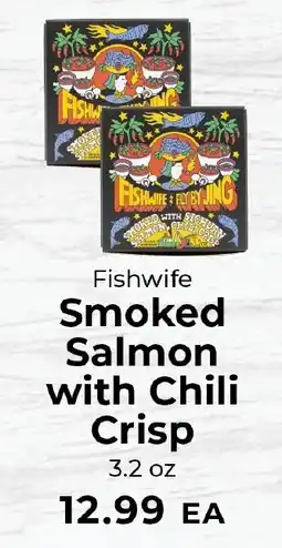 Sunset Foods Fishwife Smoked Salmon with Chili Crisp offer