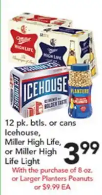 Pete's Fresh Market Icehouse, Miller High Life, or Miller High Life Light offer