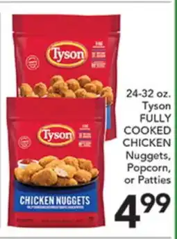 Pete's Fresh Market 24-32 oz. Tyson FULLY COOKED CHICKEN Nuggets, Popcorn, or Patties offer