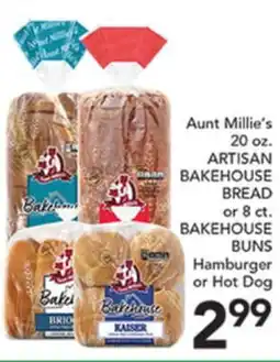 Pete's Fresh Market Aunt Millie's ARTISAN BAKEHOUSE BREAD or 8 ct. BAKEHOUSE BUNS Hamburger or Hot Dog offer