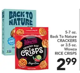 Pete's Fresh Market 5-7 oz. Back To Nature CRACKERS or 3.5 oz. Wowza RICE CRISPS offer