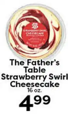 Rich's Fresh Market The Father's Table Strawberry Swirl Cheesecake offer