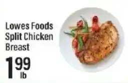 Lowes Foods Lowes Foods Split Chicken Breast offer