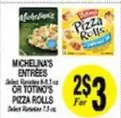Arlan's Market Michelina's Entrées or Totino's Pizza Rolls offer