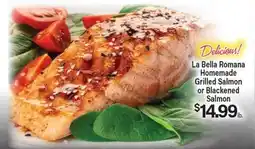 Angelo Caputo's Fresh Market La Bella Romana Homemade Grilled Salmon or Blackened Salmon offer