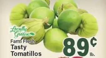 Angelo Caputo's Fresh Market Farm Fresh Tasty Tomatillos offer