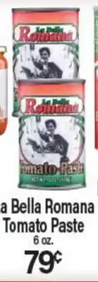 Angelo Caputo's Fresh Market La Bella Romana Tomato Paste offer