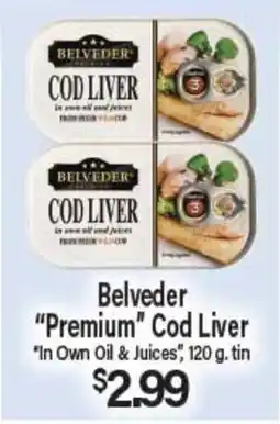Angelo Caputo's Fresh Market Belvédère Premium Cod Liver offer