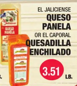 Carnicerias Jimenez EL JALICIENSE QUESO PANELA OR EL CAPORAL QUESADILLA ENCHILADO offer