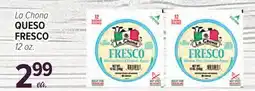 Cermak Fresh Market La Chona QUESO FRESCO offer