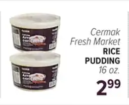 Cermak Fresh Market Cermak Fresh Market RICE PUDDING offer