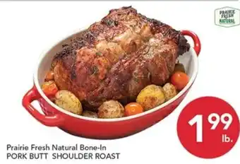Pete's Fresh Market Prairie Fresh Natural Bone-In Pork Butt Shoulder Roast offer