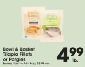Price Rite Bowl & Basket Tilapia Fillets or Porgies offer
