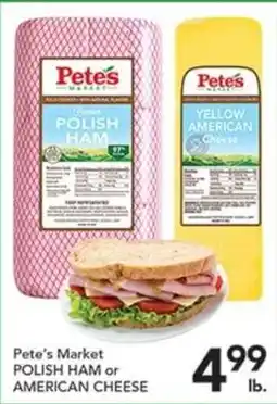 Pete's Fresh Market Pete's Market Polish Ham or American Cheese offer