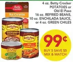 Pete's Fresh Market Betty Crocker potatoes or Old El Paso refried beans, enchilada sauce or green chiles offer