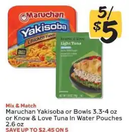 Winn Dixie Maruchan Yakisoba or Bowls or Know & Love Tuna In Water Pouches offer
