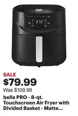 Best Buy bella PRO - 8-qt. Touchscreen Air Fryer with Divided Basket - Matte Black offer