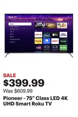 Best Buy Pioneer - 75 Class LED 4K UHD Smart Roku TV offer