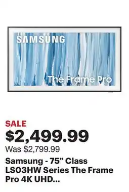 Best Buy Samsung - 75 Class LS03HW Series The Frame Pro 4K UHD SamsungVision AI Smart Tizen TV (2026) offer