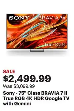 Best Buy Sony - 75 Class BRAVIA 7 II True RGB 4K HDR Google TV with Gemini offer