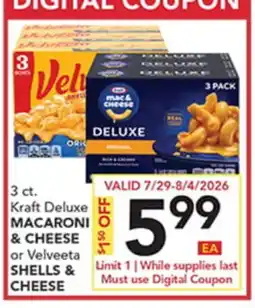 Pete's Fresh Market 3 ct. Kraft Deluxe MACARONI & CHEESE or Velveeta SHELLS & CHEESE offer
