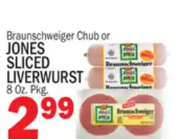 Bravo Supermarkets Braunschweiger Chub or JONES SLICED LIVERWURST offer