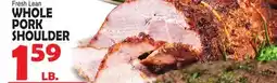 Bravo Supermarkets Fresh Lean WHOLE PORK SHOULDER offer