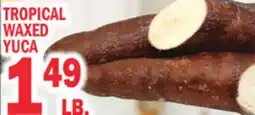 Bravo Supermarkets TROPICAL WAXED YUCA offer