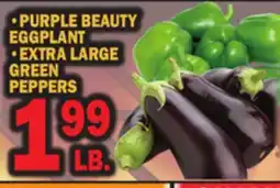 Bravo Supermarkets PURPLE BEAUTY EGGPLANT, EXTRA LARGE GREEN PEPPERS offer