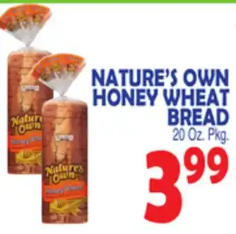 Bravo Supermarkets NATURE'S OWN HONEY WHEAT BREAD offer