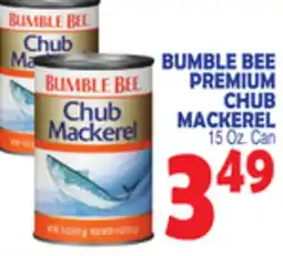 Bravo Supermarkets BUMBLE BEE PREMIUM CHUB MACKEREL offer