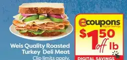 Weis Markets Weis Quality Roasted Turkey Deli Meat offer