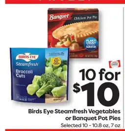 Weis Markets Birds Eye Steamfresh Vegetables or Banquet Pot Pies offer