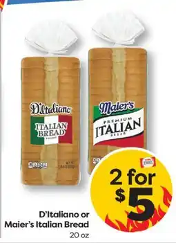 Weis Markets D'Italiano or Maier's Italian Bread offer