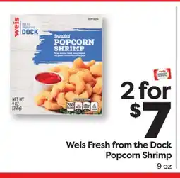 Weis Markets Weis Fresh from the Dock Popcorn Shrimp offer