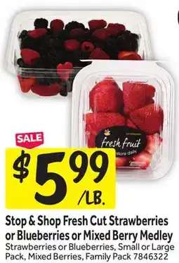 Stop&Shop Stop & Shop Fresh Cut Strawberries or Blueberries or Mixed Berry Medley offer
