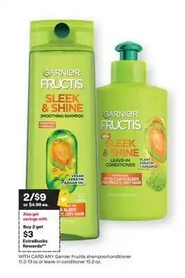 CVS ANY Garnier Fructis shampoo/conditioner 11.3-13 oz or leave-in conditioner 10.2 oz offer