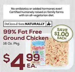 DeCicco & Sons DeCicco & Sons NATURALLY 99% Fat Free Ground Chicken offer