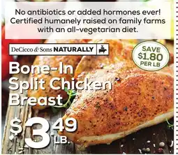 DeCicco & Sons DeCicco & Sons NATURALLY Bone-In Split Chicken Breast offer