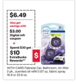 CVS Febreze Car, Bathroom, Air Mist 2 pk., scented oil refill 0.87 oz, fabric spray 16.9 or 23.6 oz offer