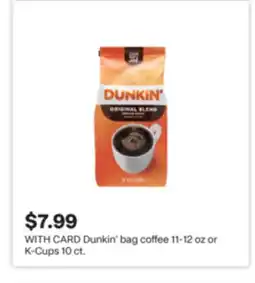 CVS Dunkin' bag coffee 11-12 oz or K-Cups 10 ct offer